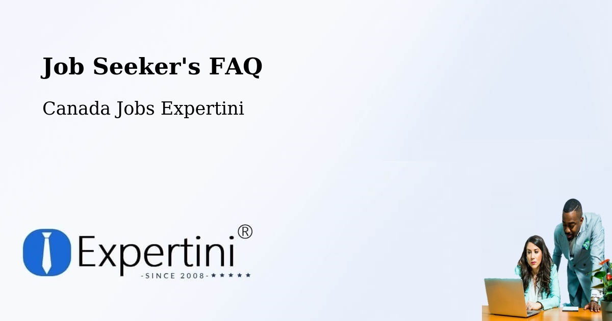 Job Seeker FAQ – Berwick - Canada Jobs Expertini