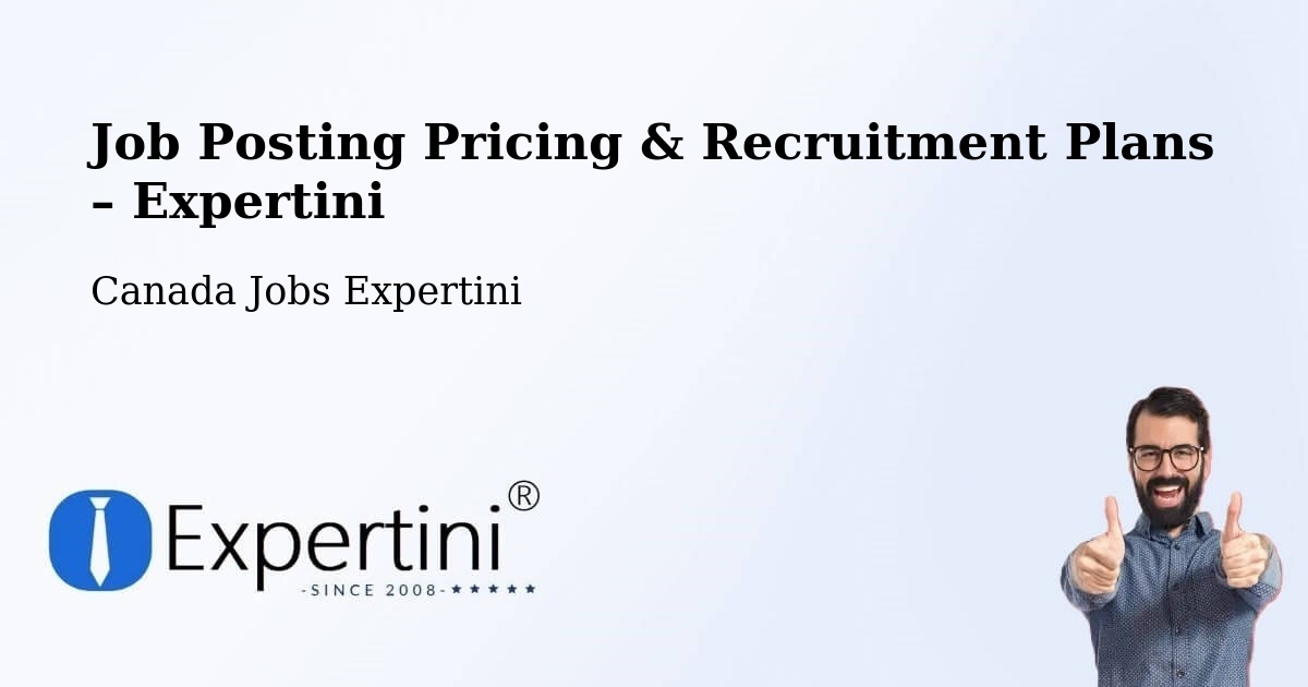 Job Posting Pricing & Recruitment Plans – Berwick - Berwick, Canada Jobs Expertini